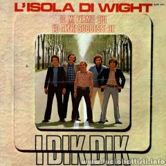 L’ISOLA DI WIGHT, IO MI FERMO QUI ED ALTRI SUCCESSI DE I DIK DIK