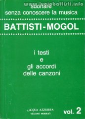 Battisti - Mogol: I testi e gli accordi Vol. 2