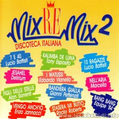 MIX-RE-MIX 2 - DISCOTECA ITALIANA