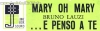 Mary oh Mary /… e penso a te