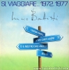 SÌ, VIAGGIARE… 1972, 1977