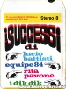 I successi di...